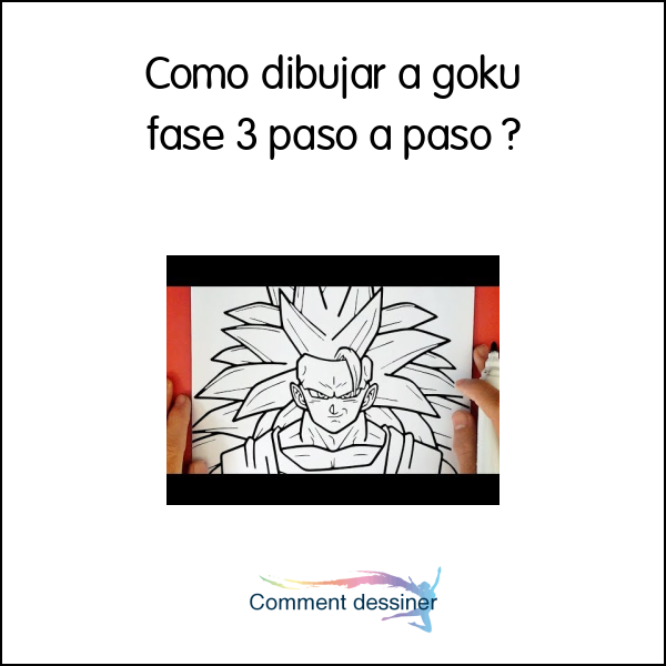 Como dibujar a goku fase 3 paso a paso